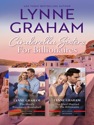 cover image of Cinderella Sisters For Billionaires Series/The Maid Married to the Billionaire/The Maid's Pregnancy Bombshell